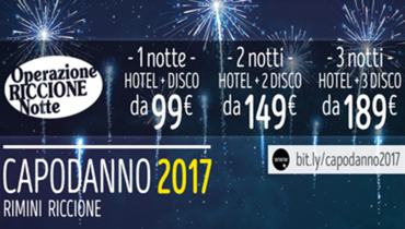 Operazione Riccione Notte: pacchetti Hotel+Disco Capodanno 2017 Operazione Riccione Notte: pacchetti Hotel+Disco Capodanno 2017