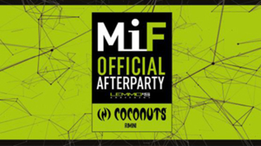 MiF - Official AfterParty at Coconuts MiF - Official AfterParty at Coconuts