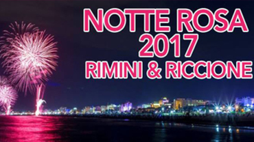 Notte Rosa 2017 a Riccione e Rimini Notte Rosa 2017 a Riccione e Rimini