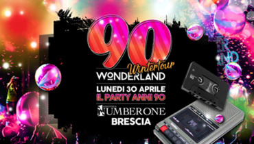 90 Wonderland Brescia - Number One Disco 90 Wonderland Brescia - Number One Disco