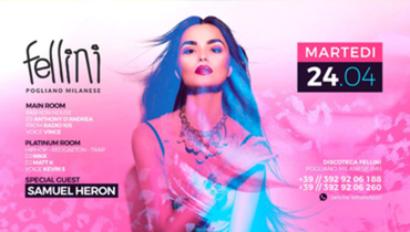 Samuel Heron Full Tuesday @ Discoteca Fellini Samuel Heron Full Tuesday @ Discoteca Fellini