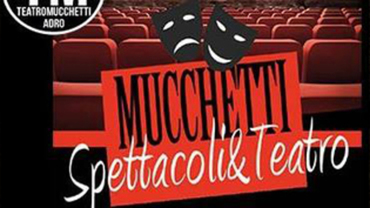 Programmazione mese Novembre 2017 al Teatro Mucchetti, Adro Programmazione mese Novembre 2017 al Teatro Mucchetti, Adro