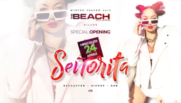 Señorita • The Beach Club (Milano) Reggaeton Hip Hop RnB Señorita • The Beach Club (Milano) Reggaeton Hip Hop RnB