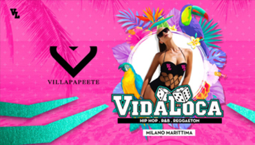 Ferragosto 2018 @ Villa Papeete: Vida Loca! Ferragosto 2018 @ Villa Papeete: Vida Loca!