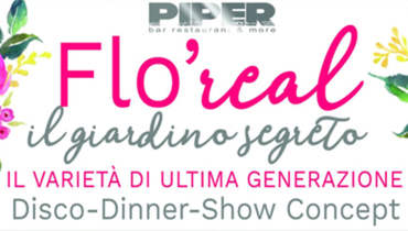 Giovedì floreal, il giardino segreto at Piper! Giovedì floreal, il giardino segreto at Piper!