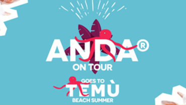 ANDA Tropicale® goes to TEMÙ ANDA Tropicale® goes to TEMÙ